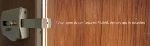 Tu cerrajero de confianza en Madrid
